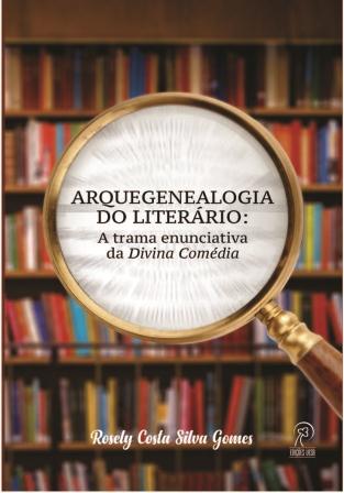 Arquegenealogia do literário: a trama enunciativa da Divina Comédia