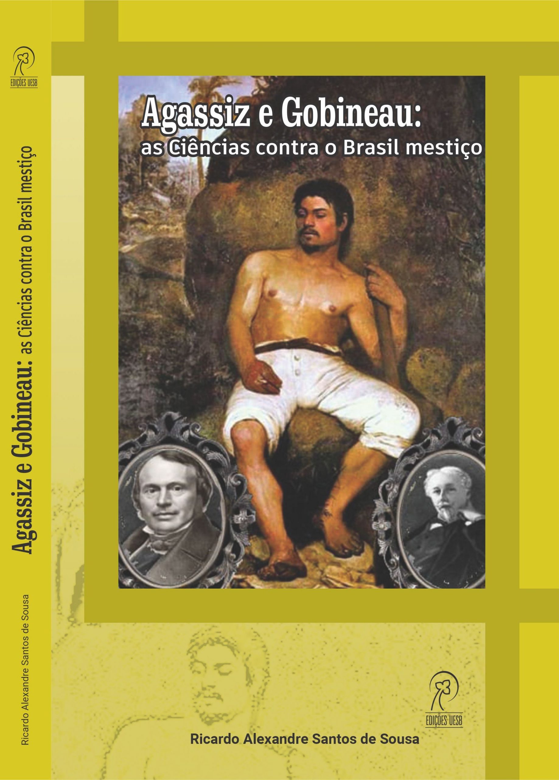 Agassiz e Gobineau – as ciências contra o Brasil mestiço