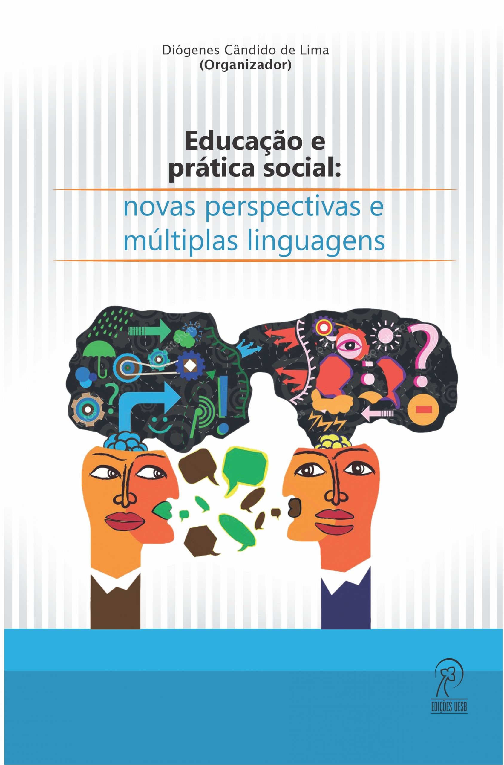 Educação e prática social – novas perspectivas e múltiplas linguagens
