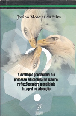 A avaliação profissional e o processo educacional brasileiro: reflexões sobre a qualidade integral na educação