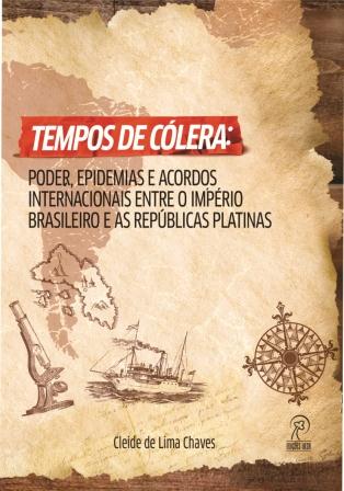 Tempos de cólera: poder, epidemias e acordos entre o império brasileiro e as repúblicas platinas