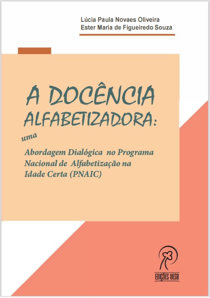 A docência alfabetizadora: uma abordagem dialógica no Programa   Nacional de Alfabetização na Idade Certa (PNAIC)