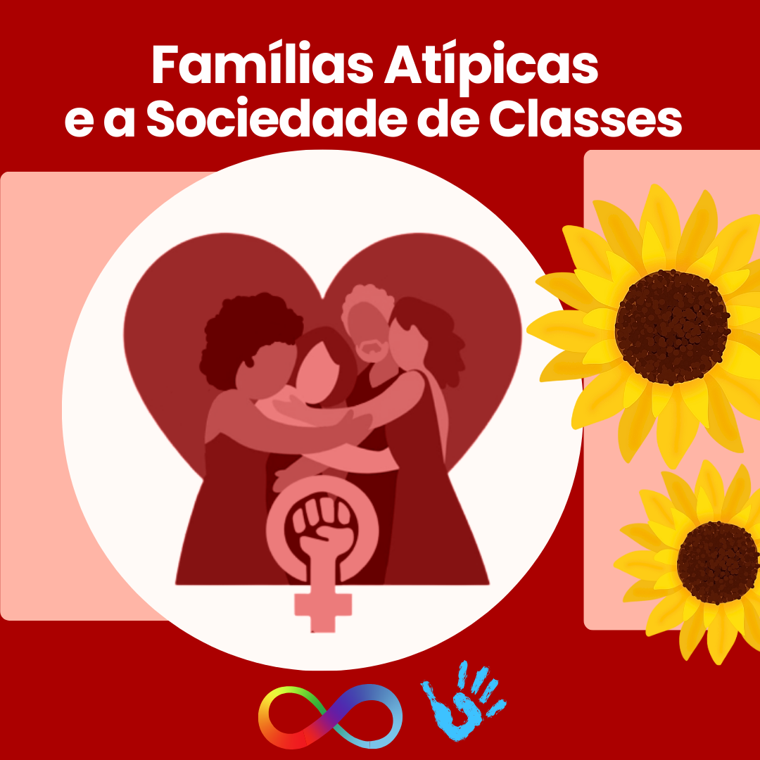 Famílias Atípicas e a Sociedade de Classes